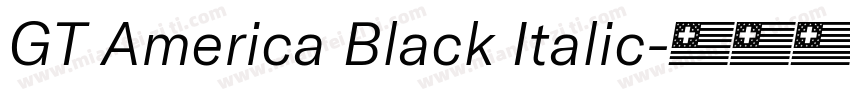 GT America Black Italic字体转换
